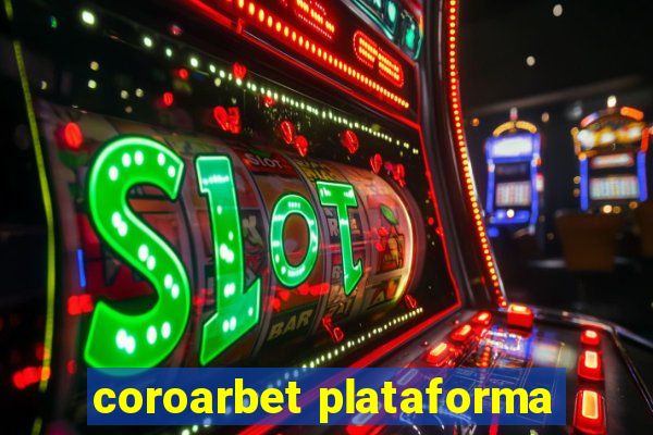 coroarbet plataforma